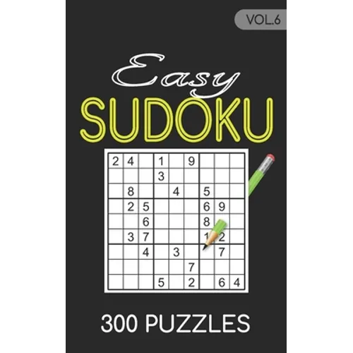 Easy Sudoku 300 Puzzles Vol.6: Sudoku for adults easy book