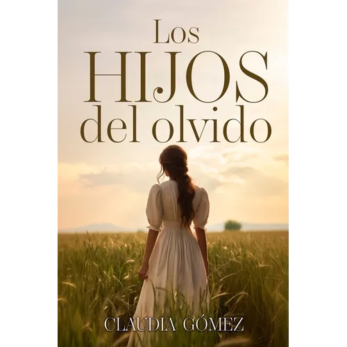 LOS HIJOS DEL OLVIDO - Novela histórica del siglo XX sobre las Amas de Cría: "Los Hijos del Olvido: una historia que no quiso callarse"
