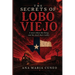The Secrets of Lobo Viejo: A Town Where the Living and the Dead Share Reality