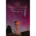 On the Watchtower: A History of Fire Lookouts