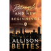 Betrayal & New Beginnings