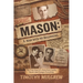 Mason: A Man with No Beginning