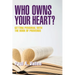 Who Owns Your Heart?: Getting Personal with the Book of Proverbs