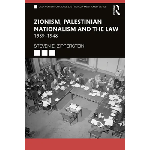 Zionism, Palestinian Nationalism and the Law: 1939-1948