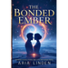 The Bonded Ember: A forbidden romance. A winter night. A love that reshapes destiny.