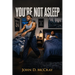 You're Not Asleep