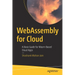 Webassembly for Cloud: A Basic Guide for Wasm-Based Cloud Apps