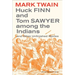 Huck Finn and Tom Sawyer Among the Indians: And Other Unfinished Stories Volume 7