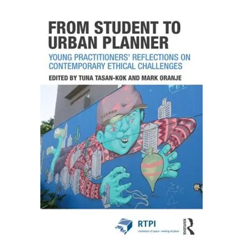 From Student to Urban Planner: Young Practitioners' Reflections on Contemporary Ethical Challenges