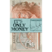 It's Only Money