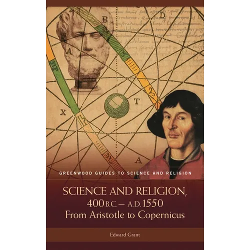 Science and Religion, 400 B.C. to A.D. 1550: From Aristotle to Copernicus