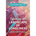 Painting the Landscape of Loneliness: The Drive to Connect and The Strategies to Identify Your Needs