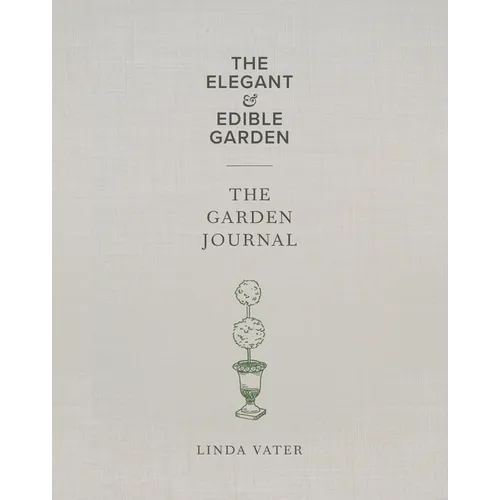 The Elegant & Edible Garden and the Garden Journal Boxed Set