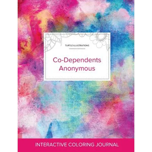 Adult Coloring Journal: Co-Dependents Anonymous (Turtle Illustrations, Rainbow Canvas)