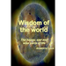 Wisdom of the World: The Happy, Sad and Wise Parts of Life