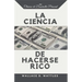 La Ciencia de Hacerse Rico