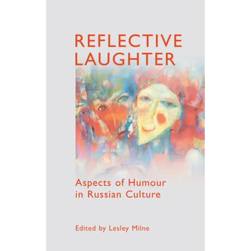 Reflective Laughter: Aspects of Humour in Russian Culture