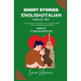 Short Stories in English/Italian - Parallel Text: Unlock Ignite & Transform Your Language Skills with Contemporary Romance