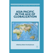 Asia Pacific in the Age of Globalization