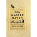 Zen Master Raven: The Teachings of a Wise Old Bird