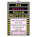 I'm Still Your Mother: How to Get Along with Your Grown-Up Children for the Rest of Your Life