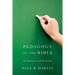 Pedagogy of the Bible: An Analysis and Proposal
