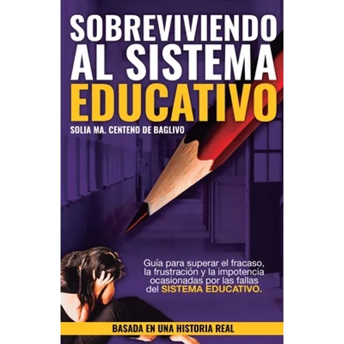 Sobreviviendo al Sistema Educativo