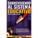 Sobreviviendo al Sistema Educativo