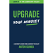 Upgrade Your Mindset