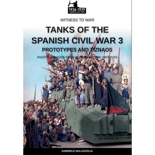 Tanks of the Spanish Civil War - Vol. 3