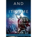 And It Came To Pass In The Old Testament: 42 Bible Stories For Grown-Ups