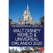 The Independent Guide to Walt Disney World and Universal Orlando 2020