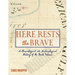 Here Rests the Brave - A Chronological and Archaeological History of the Forts Velasco