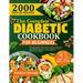 The Complete Diabetic Cookbook for Beginners: The Easy Guide To 2000 Nutritious Days Of Super Easy & Healthy Diabetic Diet With A Complete Meal Plan S