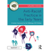 Anti-Racist Practice in the Early Years: A Holistic Framework for the Wellbeing of All Children