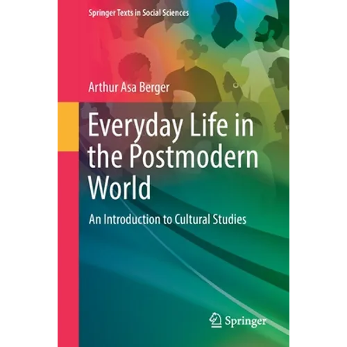 Everyday Life in the Postmodern World: An Introduction to Cultural Studies