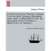 A Visit to Vaucluse, Nismes, Orange, Pont-Du-Gard, Avignon, Marseilles, Andc. Andc. in May MDCCCXXI. by the Author of the Trimester in MDCCCXX. [S. We