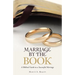 Marriage by the Book: A Biblical Guide to a Successful Marriage