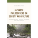 Japanese Philosophers on Society and Culture: Nishida Kitaro, Watsuji Tetsuro, and Kuki Shuzo