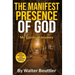 The Manifest Presence of God: The Spiritual Journey of Walter Beuttler