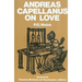 Andreas Capellanus on Love