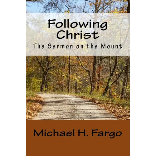 Following Christ: The Sermon on the Mount