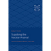 Supplying the Nuclear Arsenal: American Production Reactors, 1942-1992