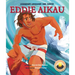 Eddie Aikau: Legendary Lifeguard and Surfer