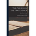 The Church in the Prayer Book: A Layman's Brief Review of Worship