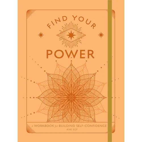 Find Your Power: A Workbook for Building Self-Confidence
