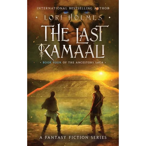 The Last Kamaali: Book 4 of The Ancestors Saga, A Fantasy Fiction Series