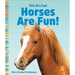 Horses Are Fun!