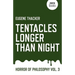 Tentacles Longer Than Night: Horror of Philosophy