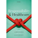 Responsibility and Healthcare